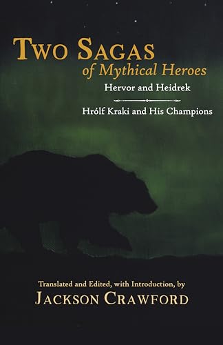 Two Sagas of Mythical Heroes: Hervor and Heidrek & Hrólf Kraki and His Champions von Hackett Publishing Co, Inc