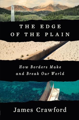 The Edge of the Plain: How Borders Make and Break Our World von W. W. Norton & Company