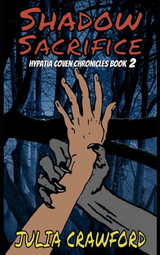 Shadow Sacrifice (Hypatia Coven Chronicles, Band 2) von Julia Crawford