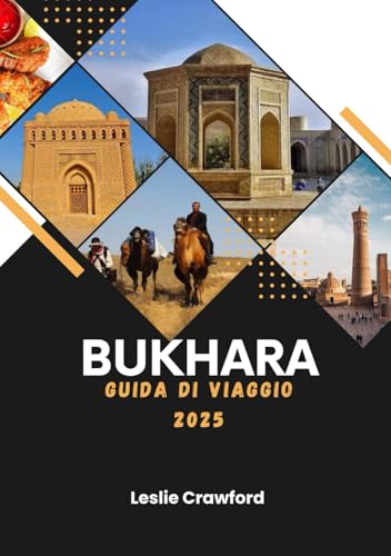 BUKHARA GUIDA DI VIAGGIO 2025 von Independently published