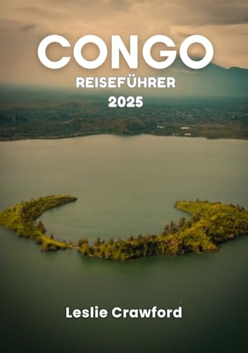 CONGO REISEFÜHRER 2025 von Independently published