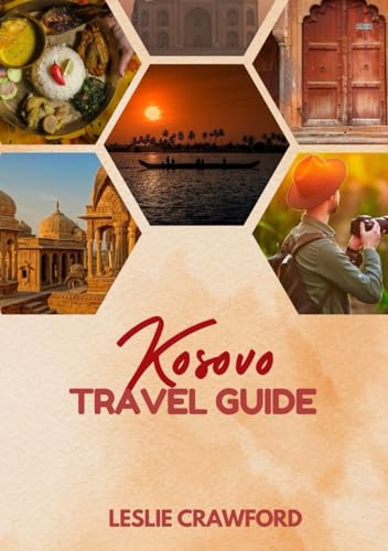 KOSOVO TRAVEL GUIDE 2025 von Independently published