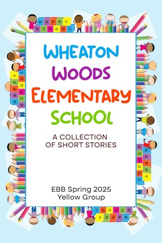 Wheaton Woods Elementary School von Independently published