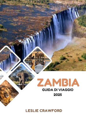 ZAMBIA GUIDA DI VIAGGIO 2025 von Independently published