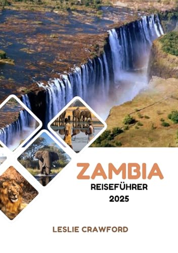 ZAMBIA REISEFÜHRER 2025 von Independently published