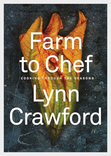 Farm to Chef: Cooking Through the Seasons: A Cookbook von Penguin Canada