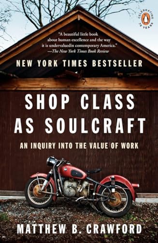 Shop Class as Soulcraft: An Inquiry into the Value of Work von Random House Books for Young Readers