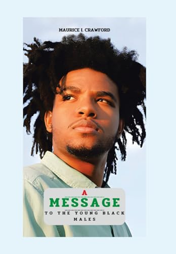 A Message to the Young Black Males von Trafford Publishing