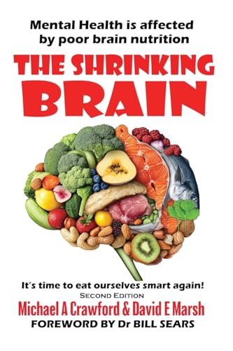 The Shrinking Brain: Mental Health is affected by poor brain nutrition The Shrinking Brain: Mental Health is affected by poor brain nutrition von Filament Publishing