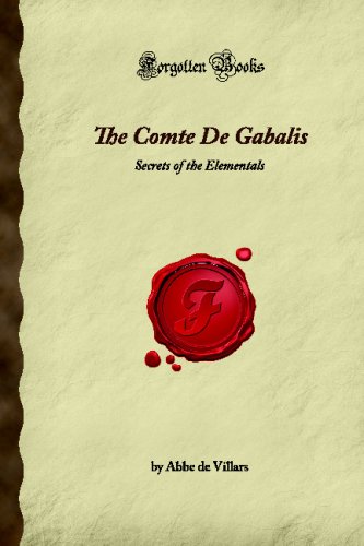 The Comte De Gabalis: Secrets of the Elementals (Forgotten Books) von Forgotten Books