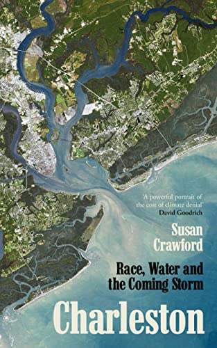 Charleston: Race, Water and the Coming Storm von The Indigo Press
