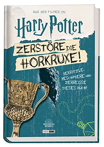Aus den Filmen zu Harry Potter: Zerstöre die Horkruxe!: Bekritzle, beschmiere und zerreiße dieses Buch! Aus den Filmen zu Harry Potter: Zerstöre die Horkruxe!: Bekritzle, beschmiere und zerreiße dieses Buch!