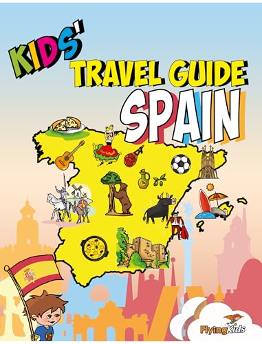 Kids' Travel Guide - Spain: The fun way to discover Spain - especially for kids von FlyingKids