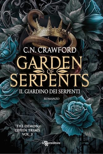 Garden of serpents. Il giardino dei serpenti. The demon queen trials (Vol. 3) (Narrativa) von Leggereditore