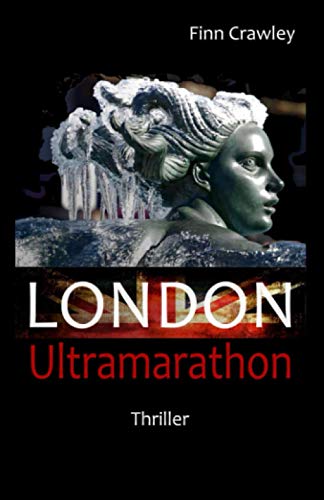 London Ultramarathon: Ein London-Thriller (Kim Stanway, Band 2) von Independently published