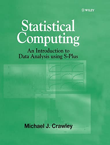 Statistical Computing: An Introduction to Data Analysis Using S-Plus