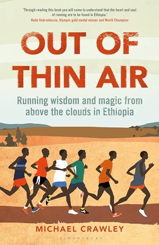 Out of Thin Air: Running Wisdom and Magic from Above the Clouds in Ethiopia: Winner of the Margaret Mead Award 2022