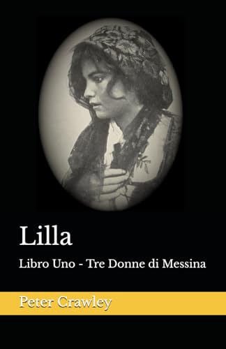 Lilla: Libro Uno - Tre Donne di Messsina von Independently published