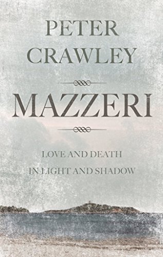 Mazzeri: Love and Death in Light and Shadow. A novel of Corsica