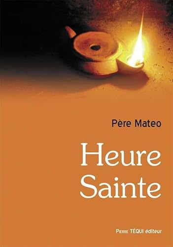 Heure sainte: Vingt méthodes distinctes pour la veille de tous les premiers vendredis et pour les principales fêtes de l'année Heure sainte: Vingt méthodes distinctes pour la veille de tous les premiers vendredis et pour les principales fêtes de l'année