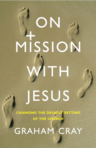 On Mission with Jesus: Changing the Default Setting of the Church