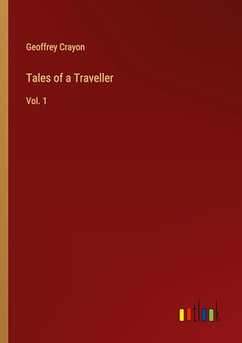 Tales of a Traveller: Vol. 1 von Outlook Verlag