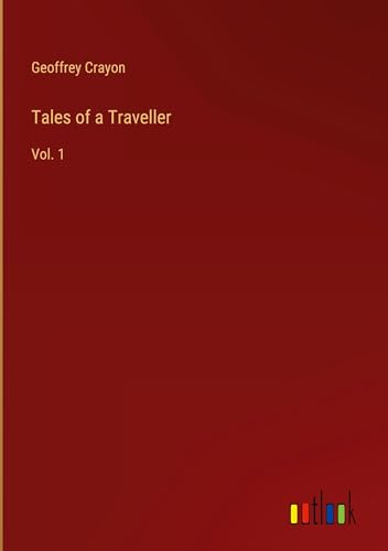 Tales of a Traveller: Vol. 1 von Outlook Verlag