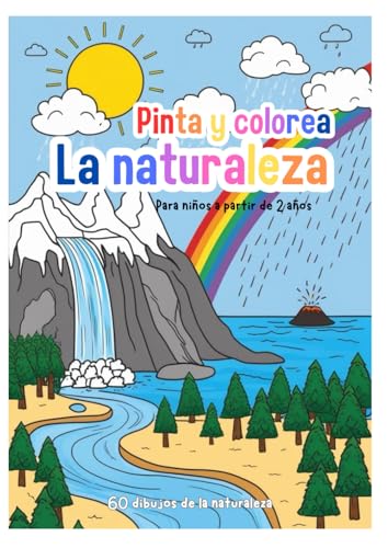 Pinta y Colorea la Naturaleza: 60 dibujos de la naturaleza para colorear para niños a partir de 2 años von Independently published