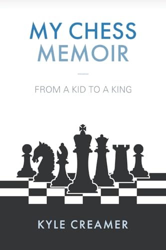 My Chess Memoir: From a Kid to a King von Tellwell Talent