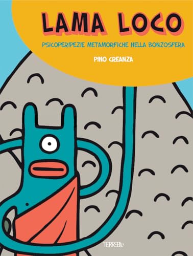 Lama Loco. Psicoperipezie metamorfiche nella bonzosfera (yesEyes) von Terre Blu