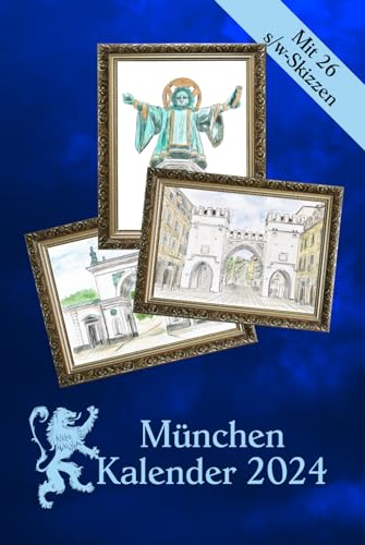 München Kalender 2024: Mit 26 s/w-Skizzen mit Motiven aus München zum Ausmalen und kreativen Gestalten (Creative Coloring Books)