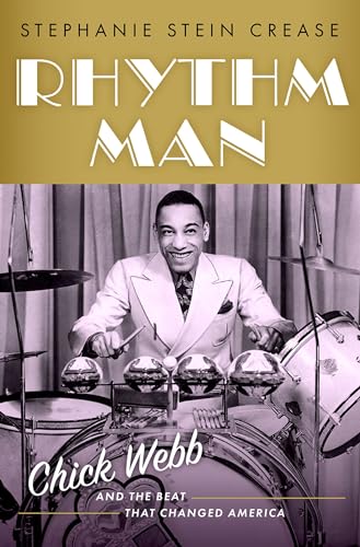 Rhythm Man: Chick Webb and the Beat that Changed America (Oxford Cultural Biographies) von Oxford University Press Inc