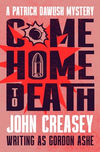 Come Home to Death (Patrick Dawlish Mysteries) von Open Road Integrated Media, Inc.