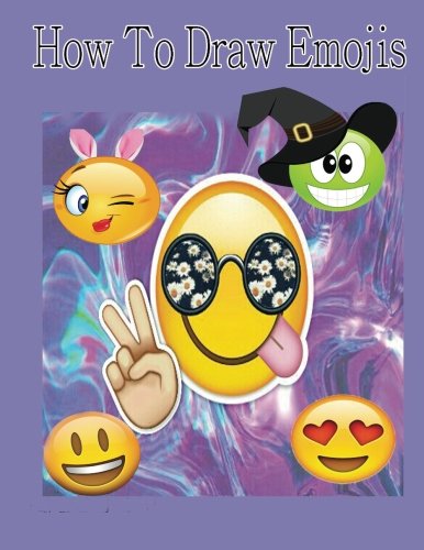 How to Draw Emojis: A Step by Step Emoji Drawing Guide for kids (Emoji Design Book)