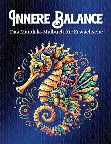 Mandala-Ausmalbuch für Erwachsene: Detailliertes und inspirierendes Mandala-Muster für Entspannung, Achtsamkeit und Stressabbau – Ideal für Anfänger, Fortgeschrittene und als Geschenkidee von Independently published