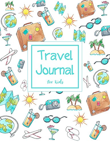 Travel Journal for Kids: Summer Travel Elements Family Holiday Summer Vacation Notebook Adventure Prompts Book Drawing Favorite Memory Trip Discovery ... (Writing & Drawing Travel Journal, Band 5) von CreateSpace Independent Publishing Platform