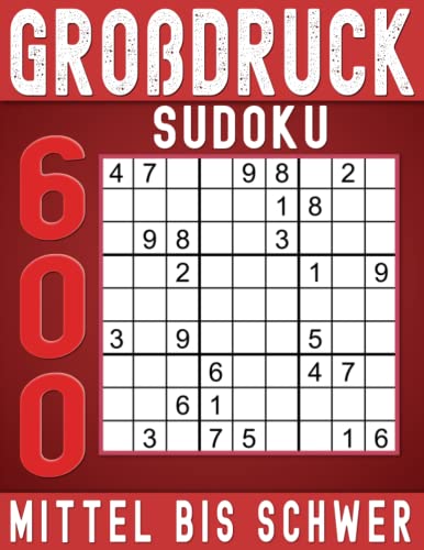 Großdruck Sudoku für Senioren: 600 Sudoku Von Mittel Bis Schwer Mit Lösungen