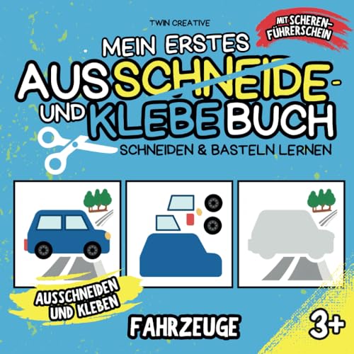 Mein erstes Ausschneide- und Klebebuch | FAHRZEUGE | Schneiden und Basteln lernen: Ausschneiden und Kleben ab 3 Jahren | Bastelbuch mit Scherenführerschein | 21 x 21 cm Mein erstes Ausschneide- und Klebebuch | FAHRZEUGE | Schneiden und Basteln lernen: Ausschneiden und Kleben ab 3 Jahren | Bastelbuch mit Scherenführerschein | 21 x 21 cm von Independently published
