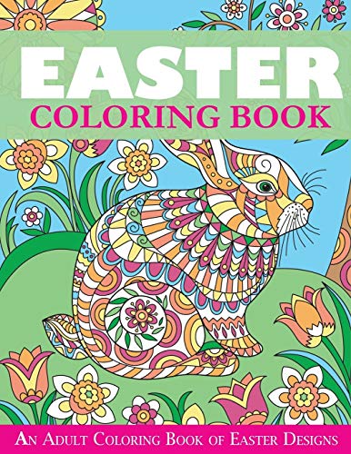 Easter Coloring Book: An Adult Coloring Book of Easter Designs (Easter Books) von Creative Coloring
