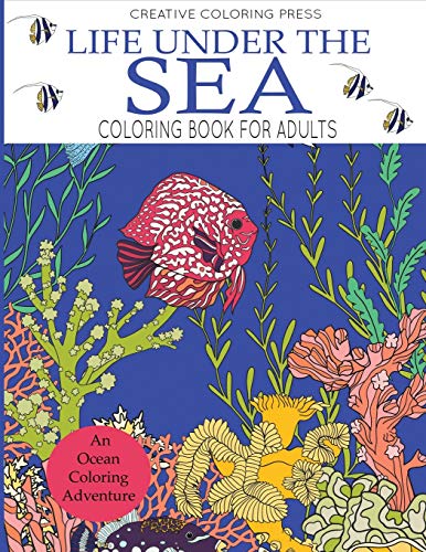 Life Under the Sea Coloring Book for Adults (Adult Coloring Books) von Creative Coloring Press