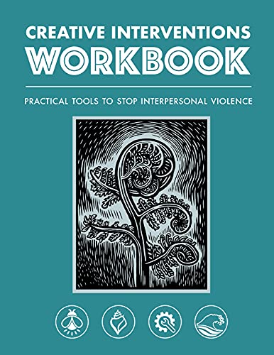 Creative Interventions: Practical Tools to Stop Interpersonal Violence von AK Press