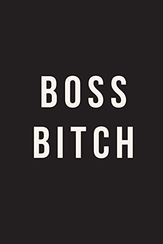 Boss Bitch: Journal, Notebook, Diary, 6"x9" Lined Pages, 150 Pages