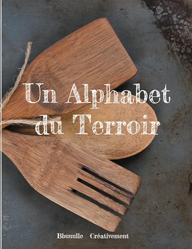 Un Alphabet du Terroir von Books on Demand