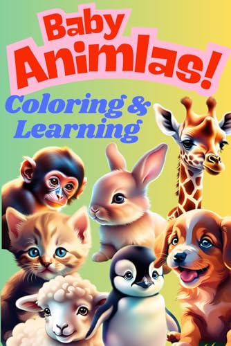 Baby Animals: Coloring and Learning von Independently published