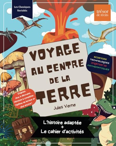 Voyage au centre de la Terre: L'histoire adaptée + le cahier d'activité - à partir de 7 ans von Creativity Publishing