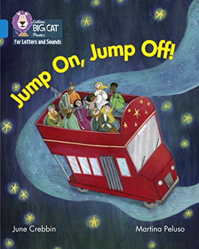 Jump On, Jump Off!: Band 04/Blue (Collins Big Cat Phonics for Letters and Sounds) von Collins