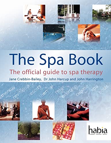 The Spa Book: The Official Guide to Spa Therapy: The Official Guide to Spa Therapy (Hairdressing and Beauty Industry Authority) (Hairdressing and Beauty Industry Authority (Paperback))