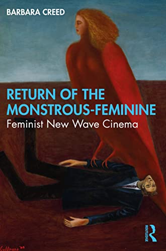Return of the Monstrous-Feminine: Feminist New Wave Cinema von Routledge