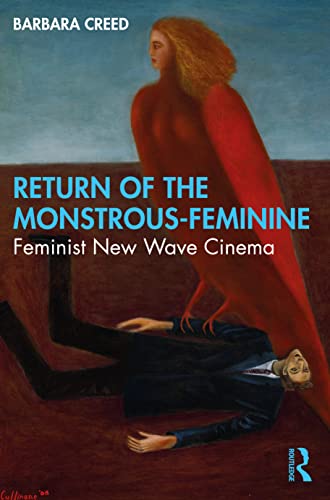 Return of the Monstrous-Feminine: Feminist New Wave Cinema von Routledge