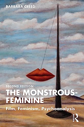 The Monstrous-Feminine: Film, Feminism, Psychoanalysis (Popular Fictions)